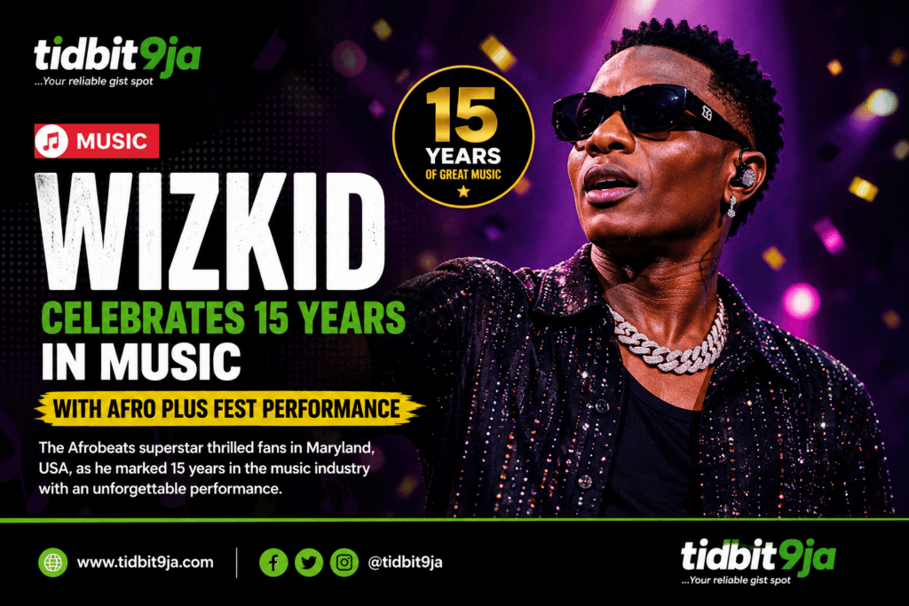🎵 Wizkid Celebrates 15 Years in Music With Afro Plus Fest Performance